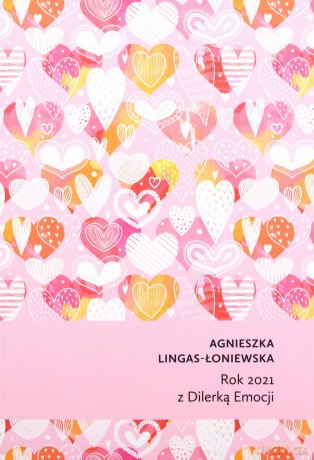 Rok 2021 z Dilerką Emocji - Agnieszka Lingas-Łoniewska [KSIĄŻKA]