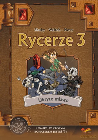 Ukryte miasto. Rycerze komiksy paragrafowe (Tom 3) [KOMIKS]