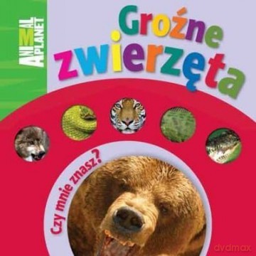 Animal Planet Groźne Zwierzęta [KSIĄŻKA]
