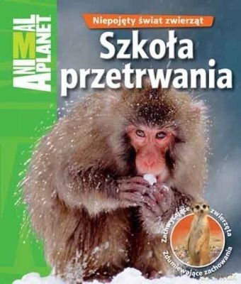 Animal Planet Szkoła Przetrwania (twarda) [KSIĄŻKA]