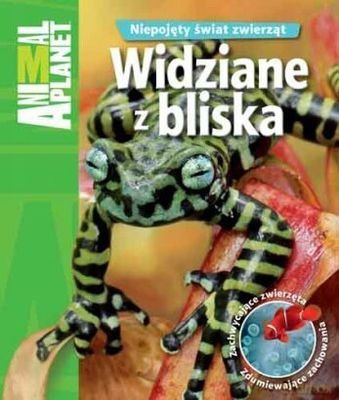 Animal Planet Widziane z Bliska (twarda) [KSIĄŻKA]