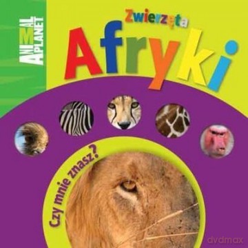 Animal Planet Zwierzęta Afryki [KSIĄŻKA]