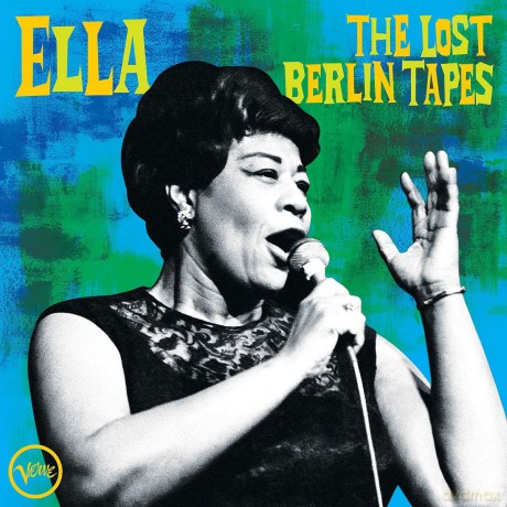 Ella Fitzgerald: The Lost Berlin Tapes [CD]