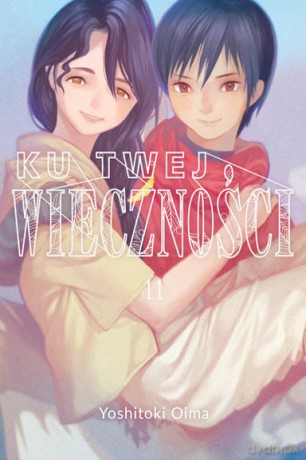 Ku twej wieczności (Tom 11) - Yoshitoki Oima [KOMIKS]