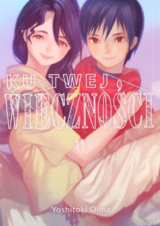 Ku twej wieczności (Tom 11) - Yoshitoki Oima [KOMIKS]