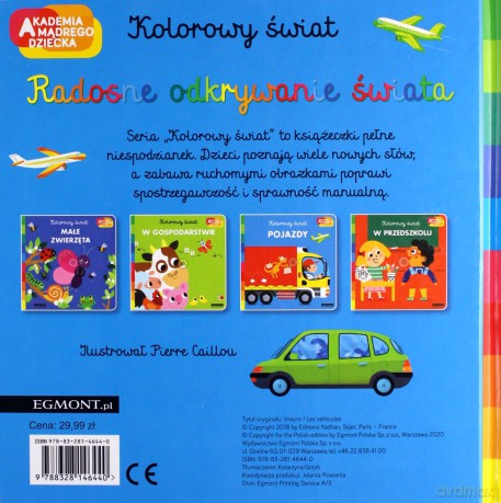 Akademia mądrego dziecka. Pojazdy. Kolorowy świat - Pierre Caillou [KSIĄŻKA]