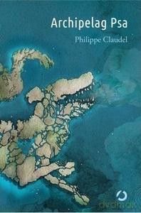 Archipelag Psa - Claudel Philippe [KSIĄŻKA]