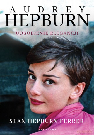 Audrey Hepburn. Uosobienie elegancji - Hepburn Sean Ferrer [KSIĄŻKA]