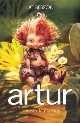 Artur i Zemsta Maltazara - Luc Besson [KSIĄŻKA]