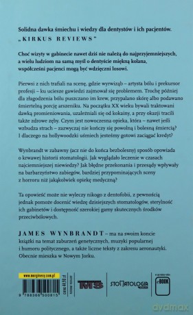 Bolesna historia stomatologii albo płacz i zgrzytanie zębów od starożytności po czasy współczesne - James Wynbrandt [KSIĄŻKA]