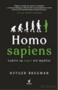 Homo sapiens. Ludzie są lepsi niz myślisz - Peter Bregman [KSIĄŻKA]