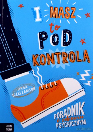 I masz to pod kontrolą! - Anna Williamson [KSIĄŻKA]