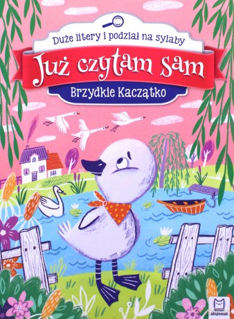Już czytam sam. Brzydkie kaczątko. Duże litery i podział na sylaby - Anna Podgórska [KSIĄŻKA]