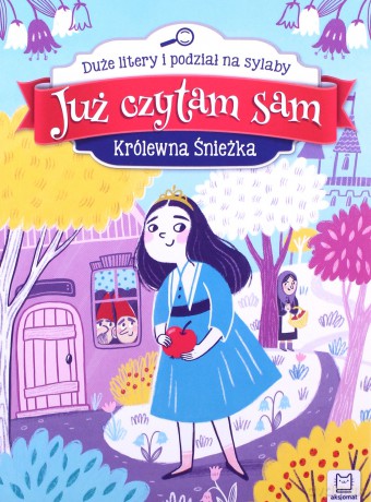 Już czytam sam. Królewna Śnieżka. Duże litery i podział na sylaby - Anna Podgórska [KSIĄŻKA]