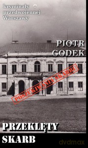 Kryminały przedwojennej Warszawy (Tom 88) Przeklęty skarb - Piotr Godek [KSIĄŻKA]