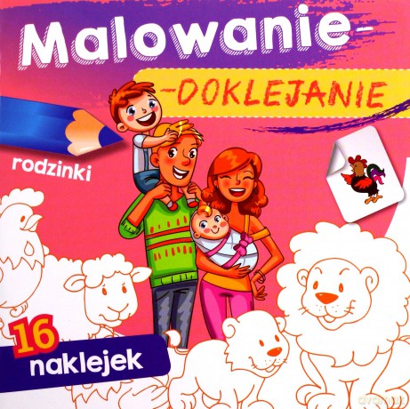 Malowanie-doklejanie. Rodzinki [KSIĄŻKA]