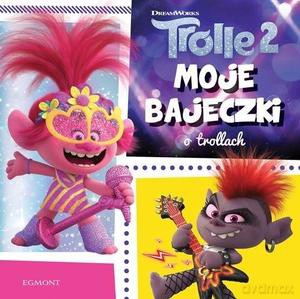 Moje bajeczki o trollach. Trolle 2 [KSIĄŻKA]