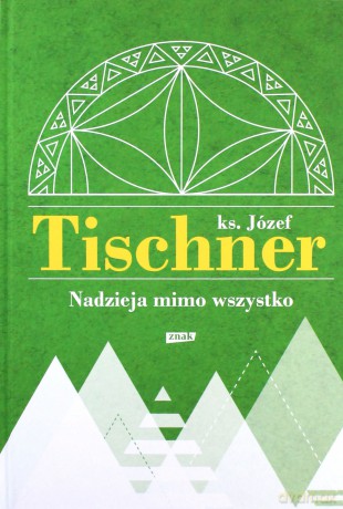 Nadzieja mimo wszystko - Józef Tischner [KSIĄŻKA]