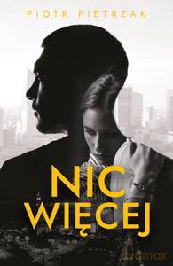 Nic więcej - Piotr Pietrzak [KSIĄŻKA]