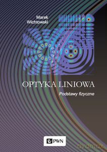 Optyka liniowa (Tom 1) - Marek Wichtowski [KSIĄŻKA]