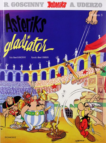 Asteriks Gladiator Tom 3 - Rene Goscinny, Albert Uderzo [KSIĄŻKA]