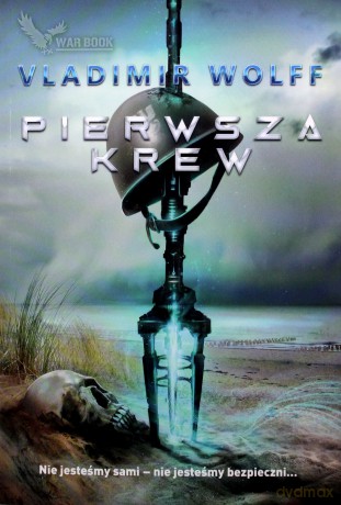 PIERWSZE STARCIE. Pierwsza krew - Vladimir Wolff [KSIĄŻKA]
