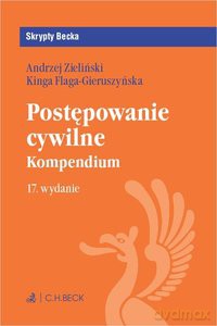 Postępowanie cywilne. Kompedium - Kinga Flaga-Gieruszyńska, Andrzej Zieliński [KSIĄŻKA]