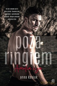 Poza ringiem. Amelia i ja - Anna Kasiuk [KSIĄŻKA]