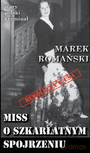 Stary polski kryminał (Tom 8). Miss o szkarłatnym spojrzeniu - Marek Romański [KSIĄŻKA]