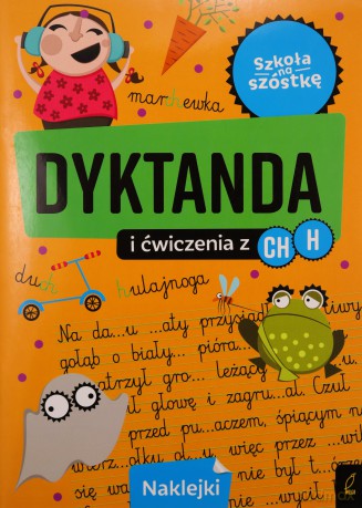 Szkoła na szóstkę. Dyktanda na h/ch [KSIĄŻKA]