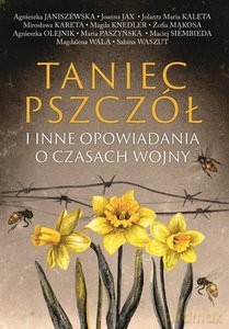 Taniec pszczół i inne opowiadania o czasach wojny [KSIĄŻKA]