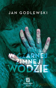 W Czarnej Zimnej Wodzie - Jan Godlewski [KSIĄŻKA]