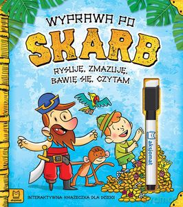 Wyprawa po skarb. Rysuję, zmazuję, bawię się, czytam. Interaktywna książeczka dla dzieci [KSIĄŻKA]