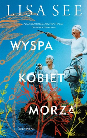 Wyspa kobiet morza - Lisa See [KSIĄŻKA]