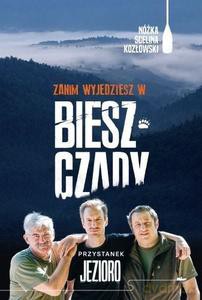 Zanim wyjedziesz w Bieszczady. Przystanek jezioro - Maciej Kozłowski [KSIĄŻKA]