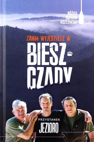 Zanim wyjedziesz w Bieszczady. Przystanek jezioro - Maciej Kozłowski [KSIĄŻKA]