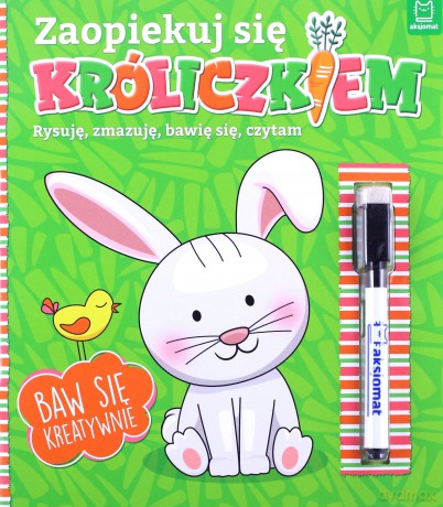 Zaopiekuj się króliczkiem. Rysuję, zmazuję, bawię się, czytam. Interaktywna książeczka dla dzieci [KSIĄŻKA]
