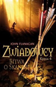 Zwiadowcy. Księga 4. Bitwa o Skandię - John Flanagan [KSIĄŻKA]