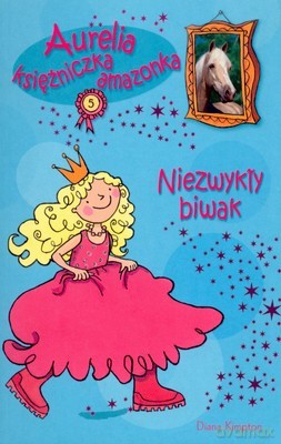 Aurelia Księżniczka Amazonka Niezwykły Biwak - Diana Kimpton [KSIĄŻKA]