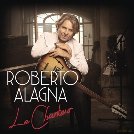 Roberto Alagna: Le Chanteur [CD]