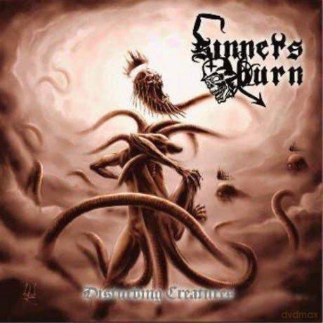 Sinners Burn: Disturbing Creatures [CD]