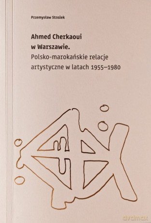Ahmed Cherkaoui w Warszawie - Przemysław Strożek [KSIĄŻKA]