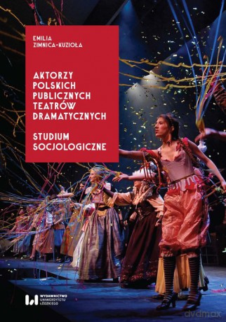 Aktorzy polskich publicznych teatrów dramatycznych - Emilia Zimnica-Kuzioła [KSIĄŻKA]