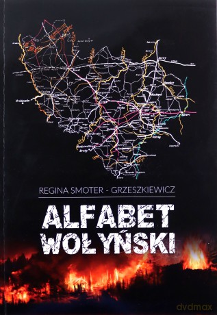 Alfabet Wołyński - Regina Smoter-Grzeszkiewicz [KSIĄŻKA]