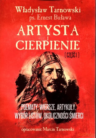 Artysta i cierpienie Część 1 Władysław Tarnowski [KSIĄŻKA]
