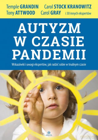 Autyzm w czasie pandemii - Temple Grandin, Tony Attwood [KSIĄŻKA]