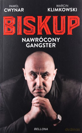 Biskup Nawrócony gangster - Paweł Cwynar [KSIĄŻKA]
