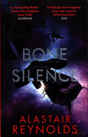 Bone Silence - Alastair Reynolds [KSIĄŻKA]