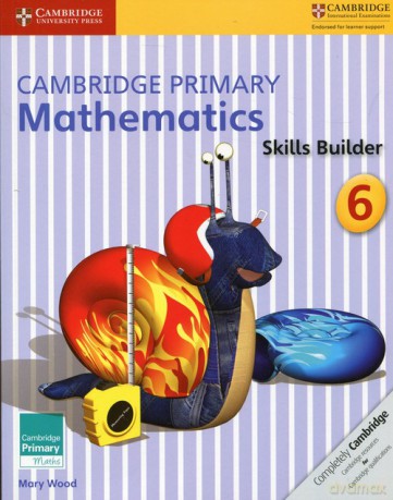Cambridge Primary Mathematics Skills Builder 6 - Mary Wood [KSIĄŻKA]