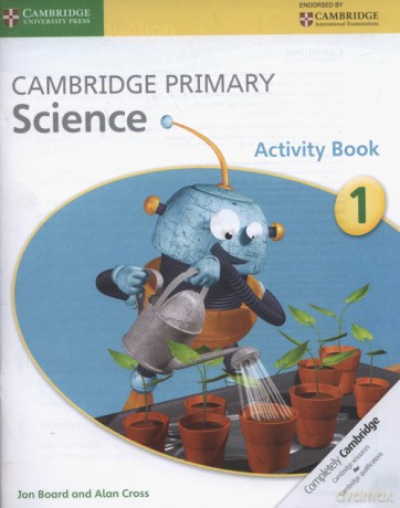 Cambridge Primary Science Activity Book 1 - Jon Board, Alan Cross [KSIĄŻKA]